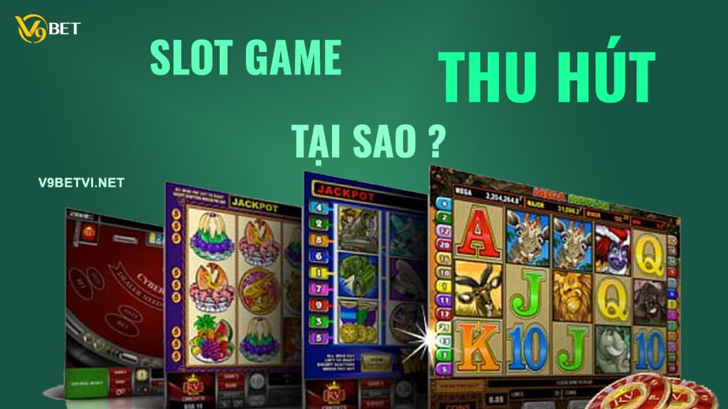 Slot game thu hút người chơi